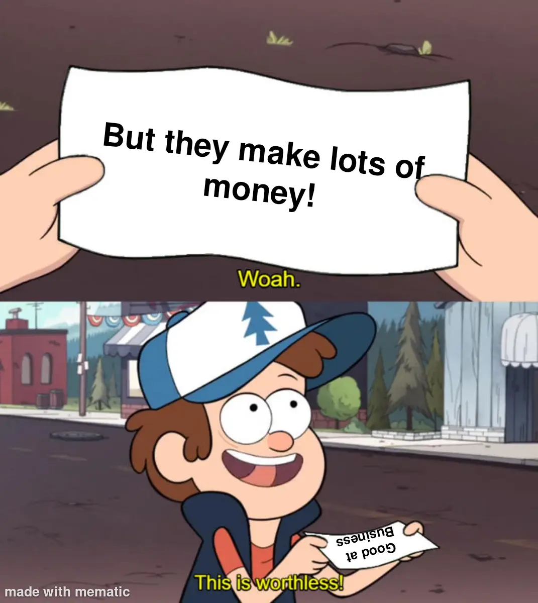 Two-panel meme featuring Dipper Pines from Gravity Falls. Top panel shows hands holding a paper with the text 'But they make…