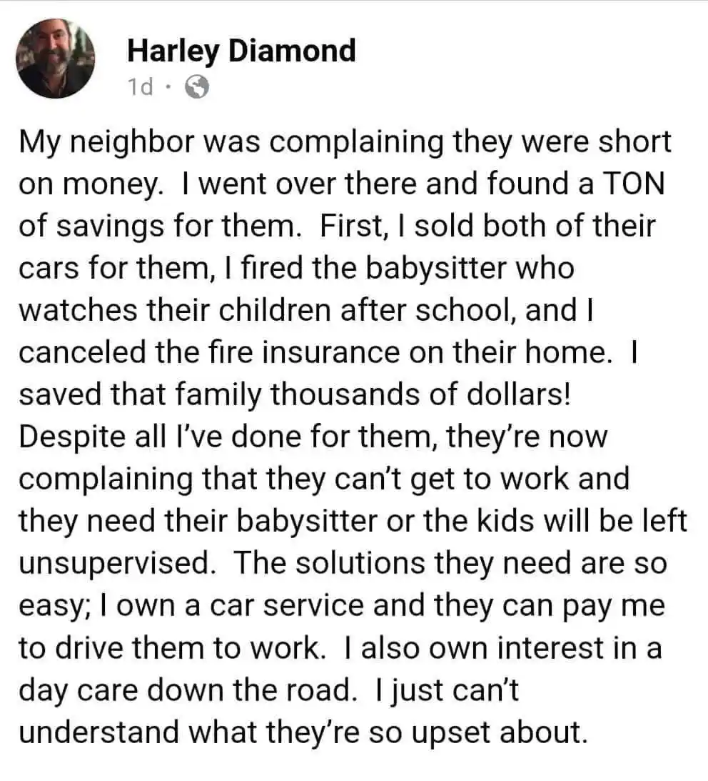 A screenshot of a Facebook post by 'Harley Diamond' detailing how he 'saved' a neighbor by selling their cars, firing their…