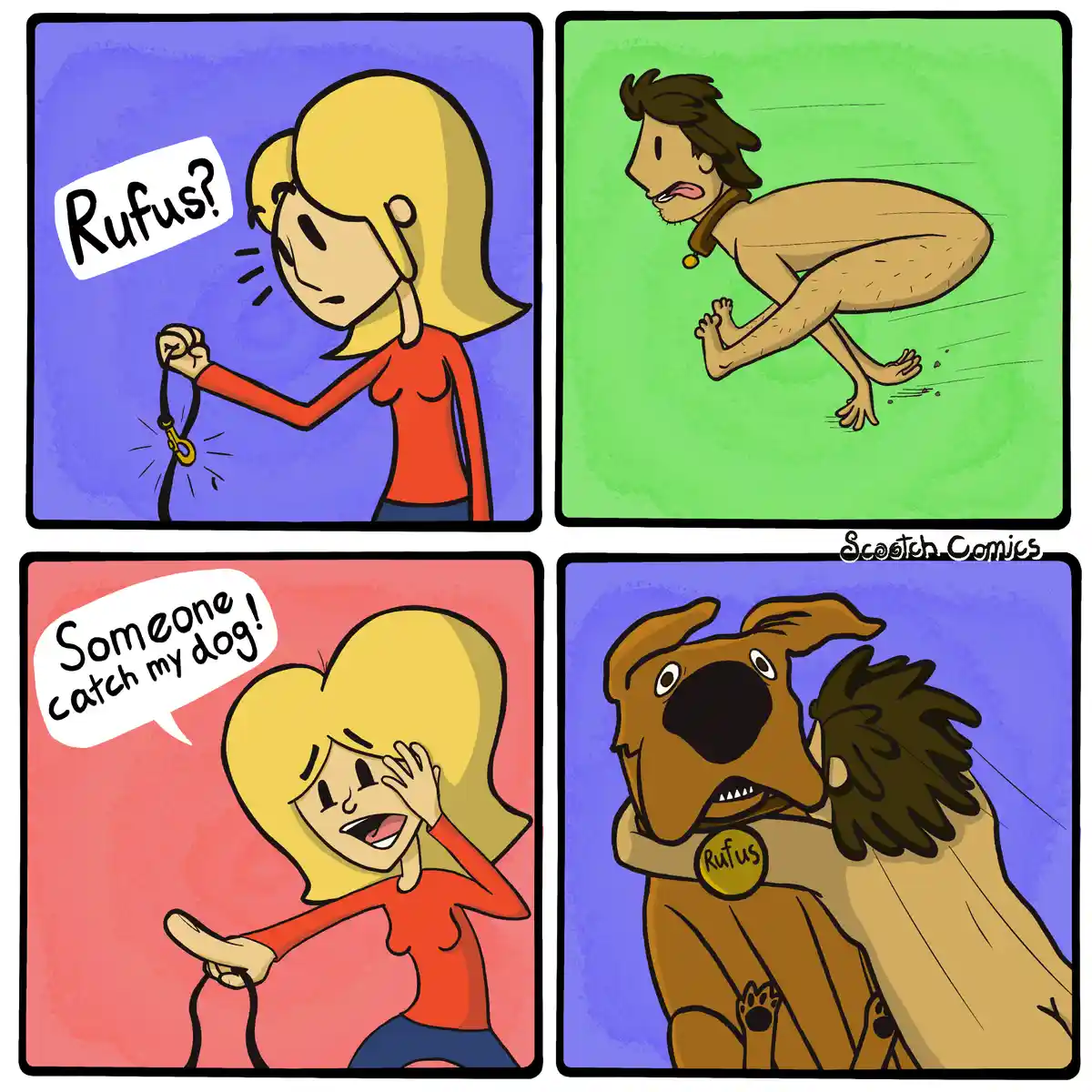 A four-panel comic shows a woman calling out 'Rufus?' while holding a leash, then panicking and shouting 'Someone catch my…
