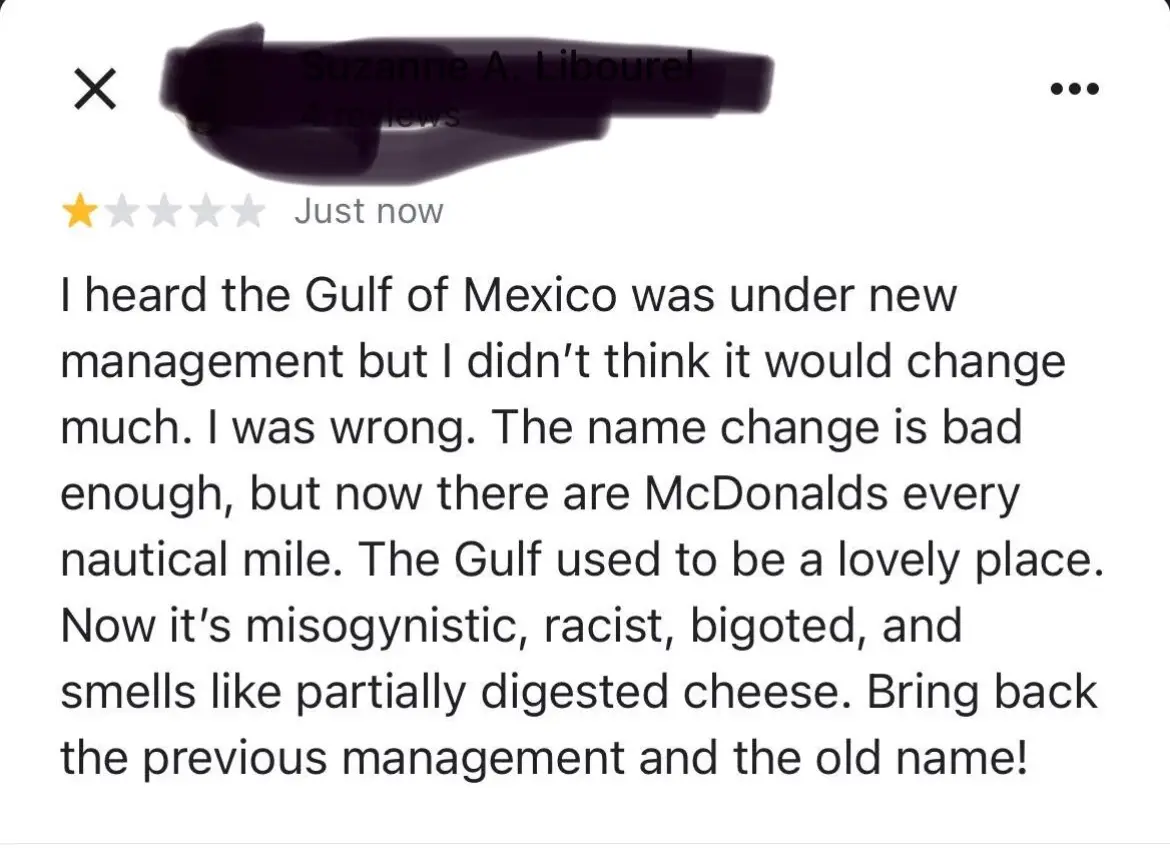 A screenshot of a one-star Yelp review by a user whose name is obscured, complaining that the Gulf of Mexico is now…