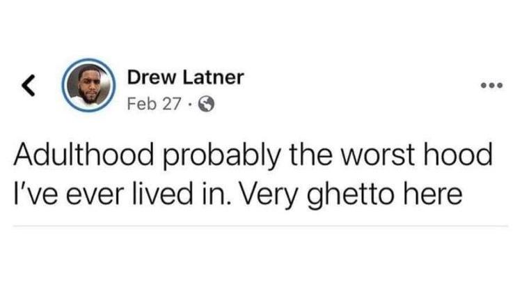 A screenshot of a social media post by Drew Latner dated Feb 27, showing a profile picture of a man and the text 'Adulthood…