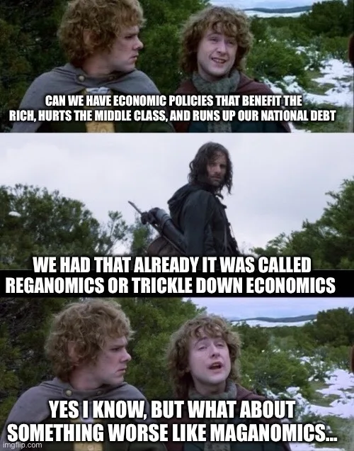 The meme features three panels from 'The Lord of the Rings' with two hobbits. In the first, one asks if there are economic…