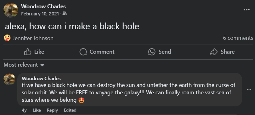 A screenshot of a Facebook comment thread shows a user named Woodrow Charles asking Alexa how to make a black hole. In…