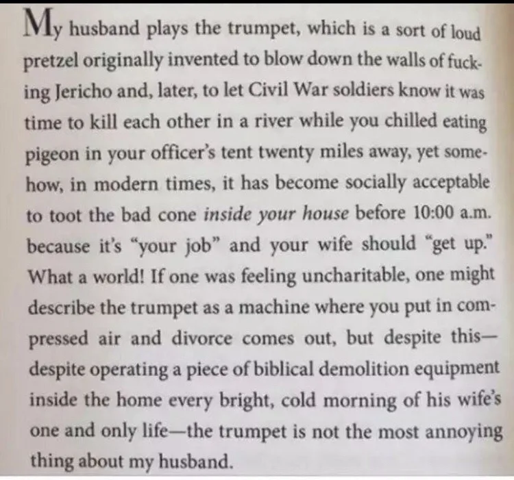 A close-up of a printed page of text, which is a sarcastic, exaggerated complaint about a husband who plays the trumpet at…
