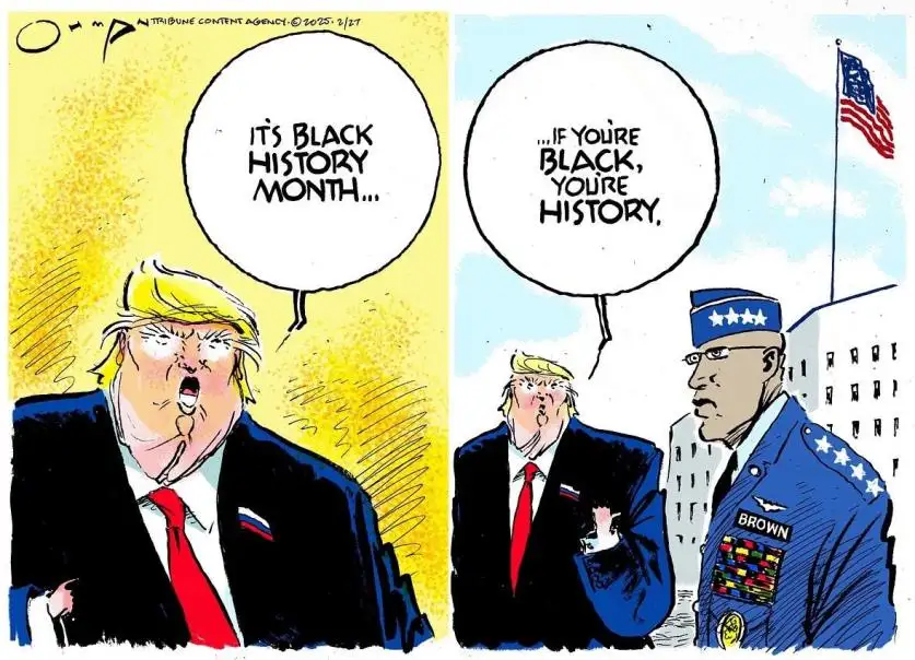 A two-panel political cartoon shows Donald Trump in the first panel shouting 'IT'S BLACK HISTORY MONTH...' against a yellow…