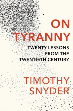 The image displays the cover of Timothy Snyder's book 'On Tyranny: Twenty Lessons from the Twentieth Century'. The title and…