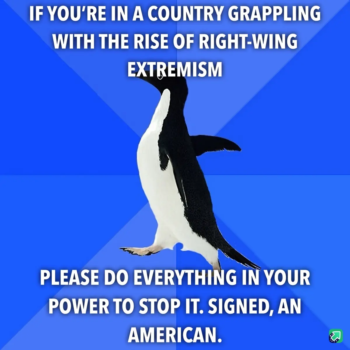 A penguin stands upright on a blue background with diagonal stripes. White text at the top reads 'IF YOU'RE IN A COUNTRY…