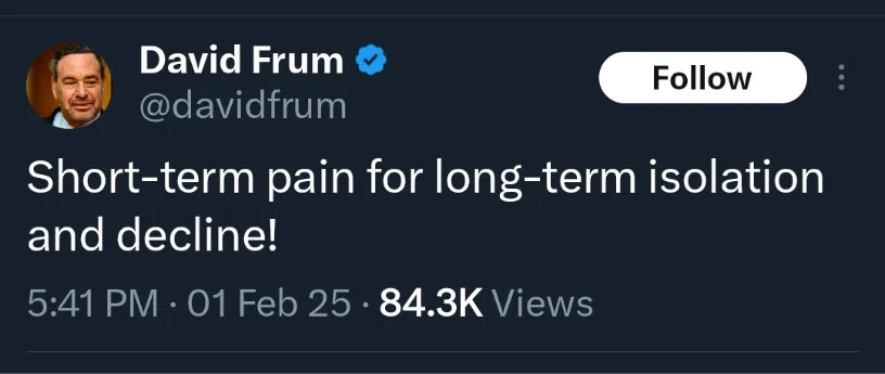 A screenshot of a tweet from verified user David Frum (@davidfrum) posted at 5:41 PM on February 1, 2025, showing 84.3K…