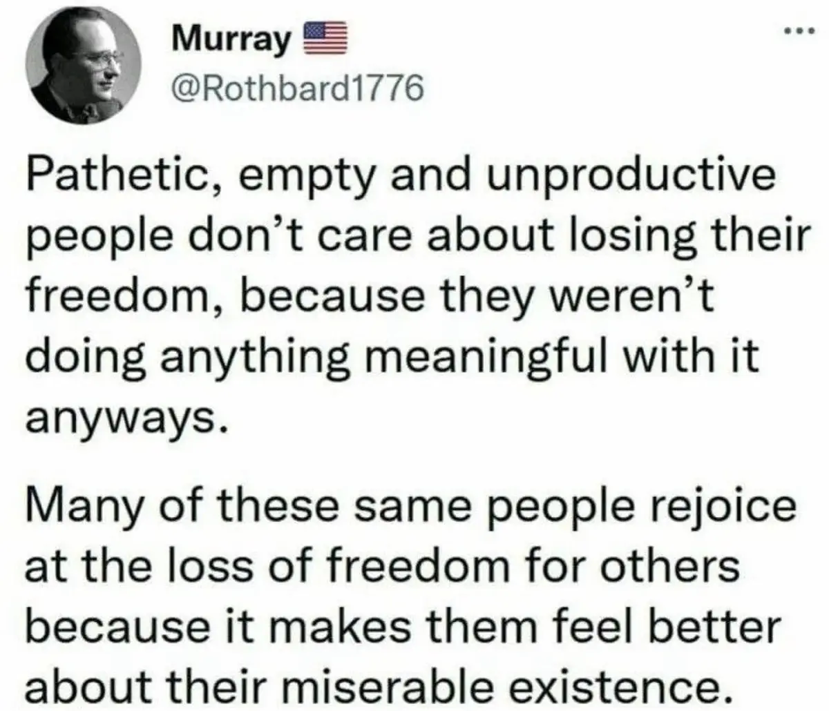 A screenshot of a tweet by user Murray (@Rothbard1776) featuring a black-and-white profile picture of a man with glasses…