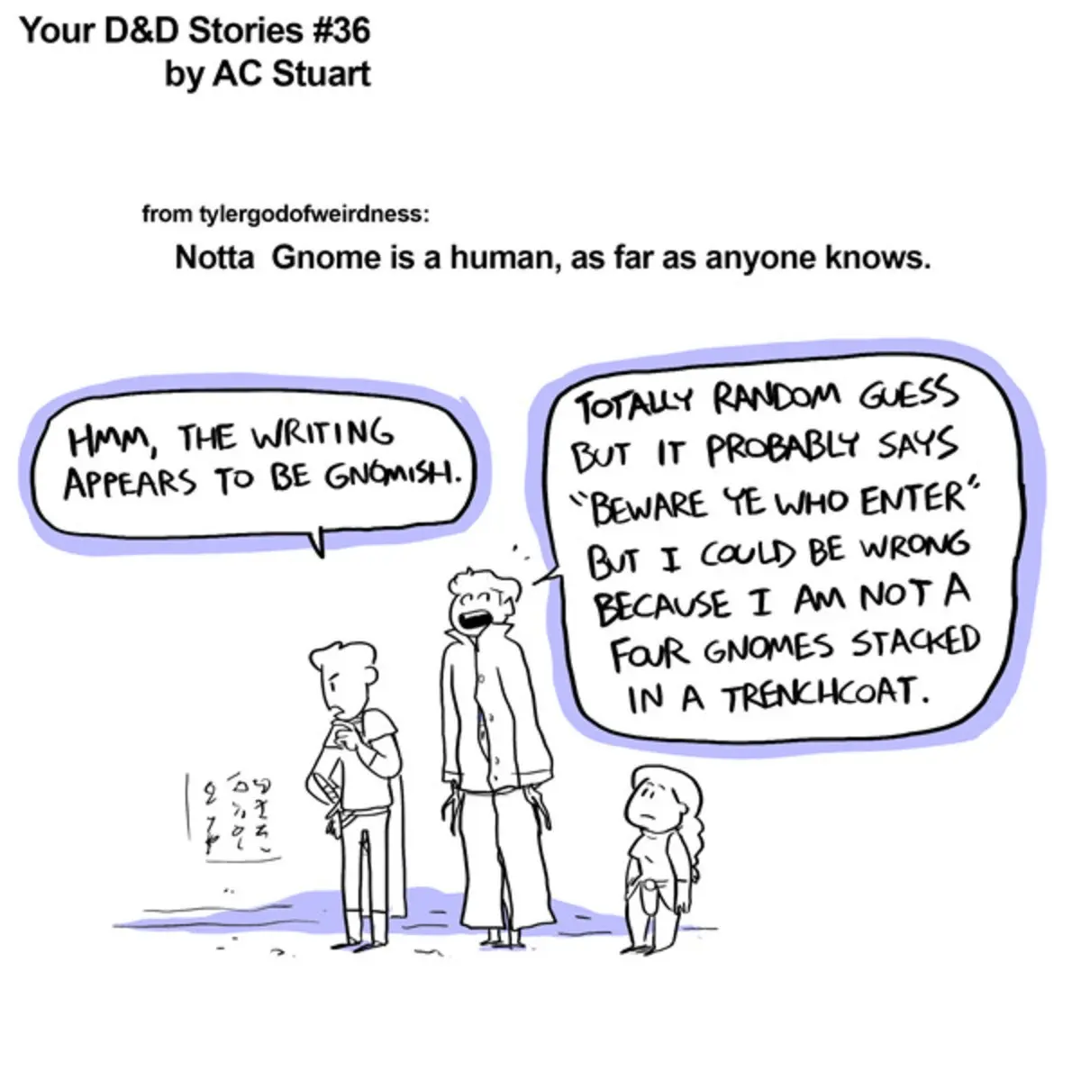 A black-and-white comic strip shows three characters standing before some writing. One character says the writing appears to…
