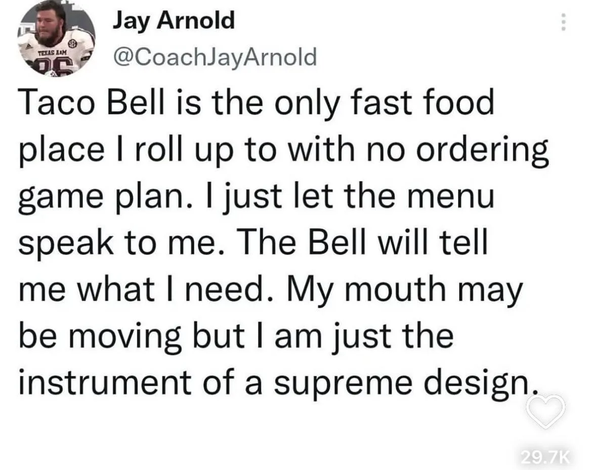 A screenshot of a tweet by Jay Arnold (@CoachJayArnold) showing his humorous take on Taco Bell, where he claims to have no…
