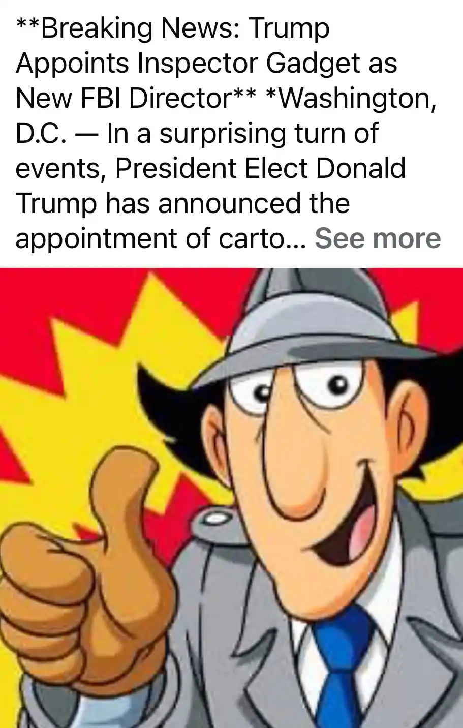 The image shows a cartoon character, Inspector Gadget, giving a thumbs-up with a wide, goofy grin. He wears a grey detective…