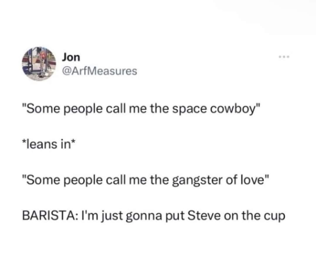A screenshot of a tweet by Jon (@ArfMeasures) showing a humorous exchange where a customer boasts about being called 'the…