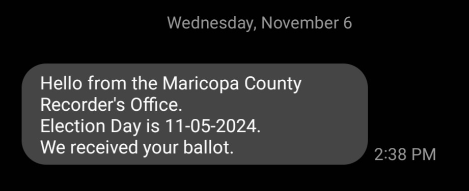 A screenshot of a text message from the Maricopa County Recorder's Office dated Wednesday, November 6, 2024, at 2:38 PM…