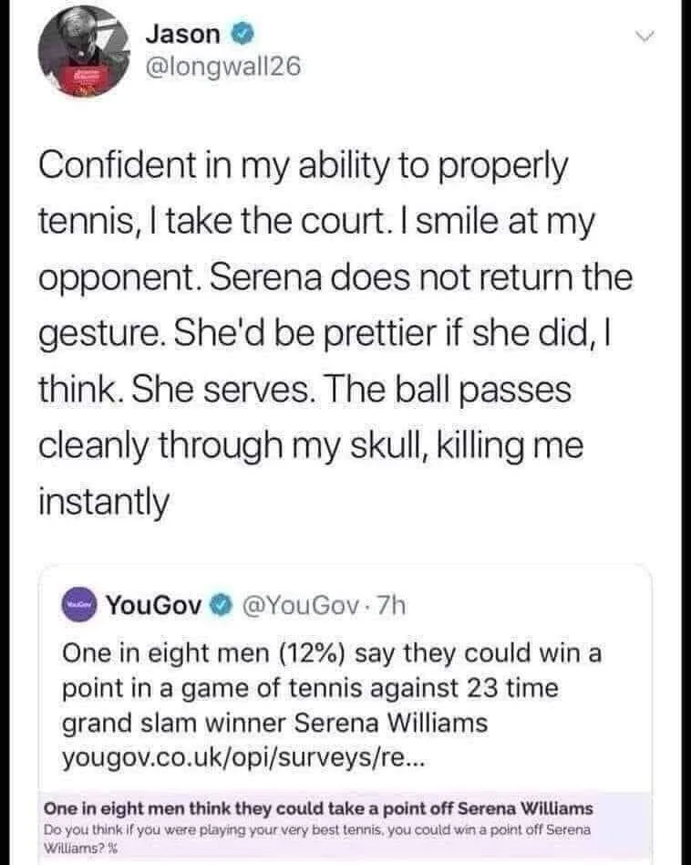 A screenshot of a tweet from Jason (@longwall26) humorously describing his fatal encounter with tennis legend Serena…