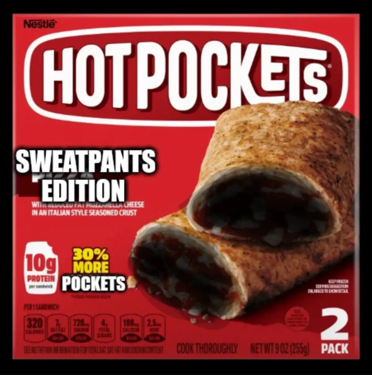 A red Hot Pockets package shows two sliced frozen sandwiches with tomato sauce and cheese. Overlaid text reads 'SWEATPANTS…
