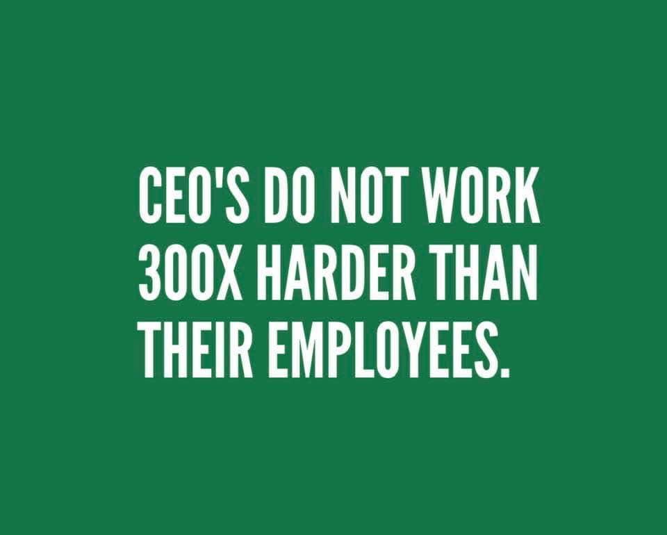 A solid green background features bold white text centered in three lines stating 'CEO'S DO NOT WORK 300X HARDER THAN THEIR…