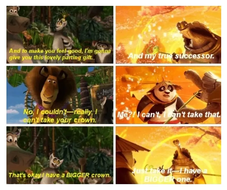 A six-panel meme using scenes from 'Madagascar' and 'Kung Fu Panda' where characters refuse a crown, only for the next…