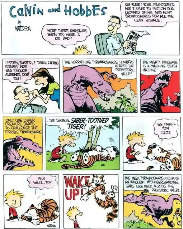This Calvin and Hobbes comic strip shows Calvin asking his dad about dinosaurs, leading to a wild imagination where a…