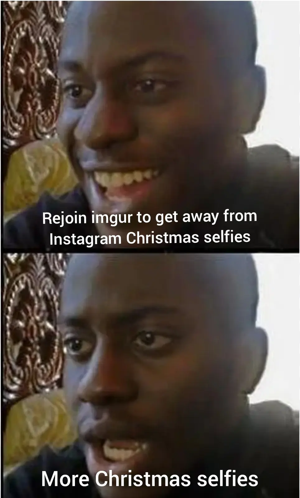 The image shows a two-panel meme featuring a man with a wide, toothy grin in the top panel and a shocked, wide-eyed…