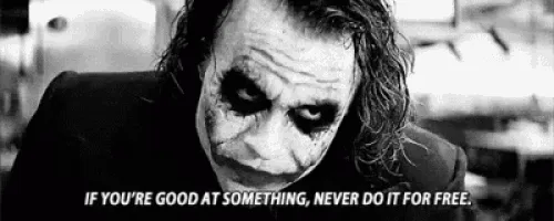 A black-and-white image of the Joker from The Dark Knight, shown in six identical panels, each with the text 'if you're good…
