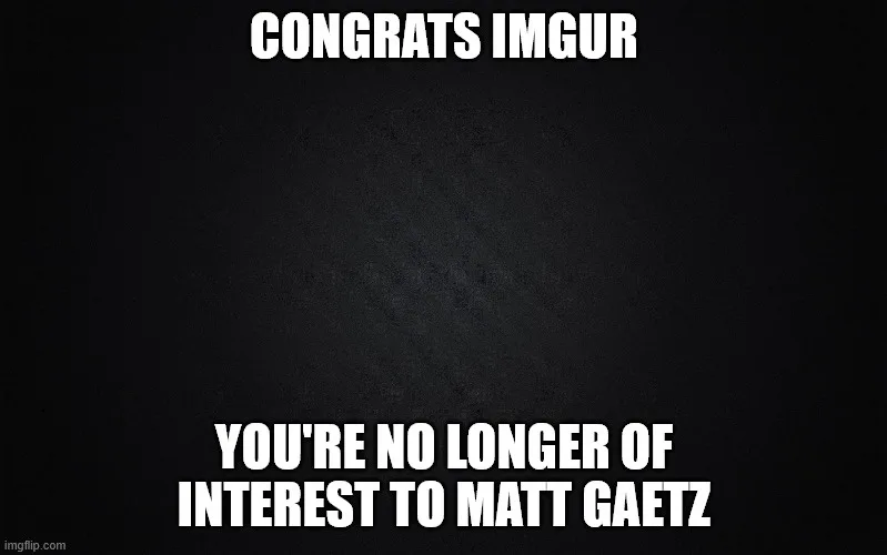 A black textured background with bold white text at the top reading 'CONGRATS IMGUR' and at the bottom reading 'YOU'RE NO…