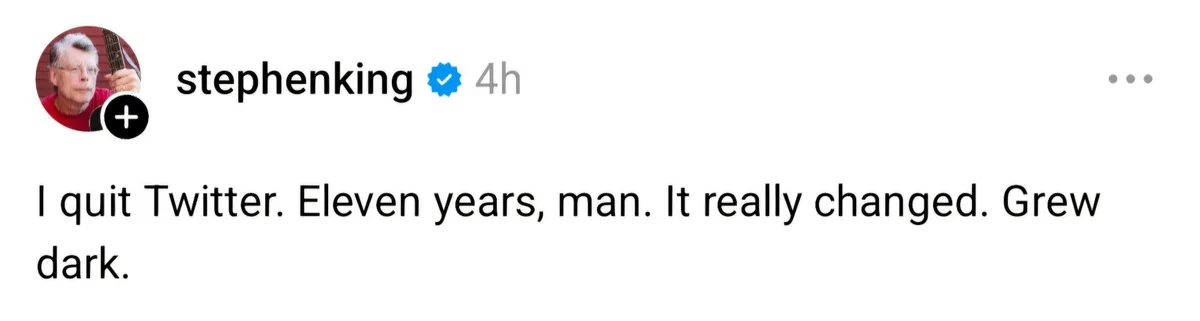A screenshot of a verified Twitter post by Stephen King, who states he quit Twitter after eleven years, saying it 'really…