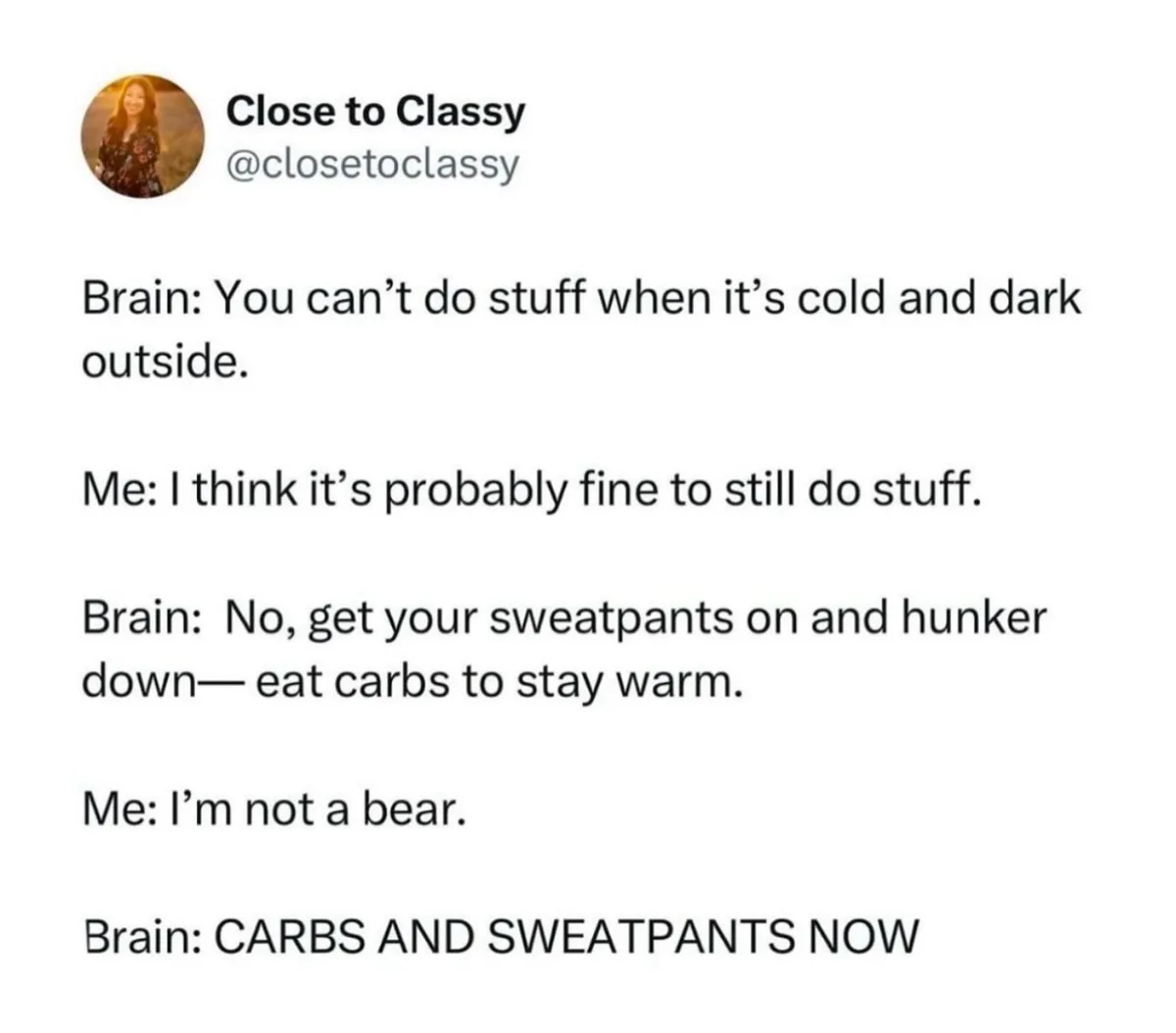 A screenshot of a Twitter post by 'Close to Classy' showing a humorous dialogue between 'Brain' and 'Me' about staying…