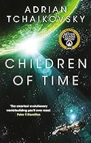 The image shows the book cover for 'Children of Time' by Adrian Tchaikovsky. The cover features a cosmic scene with a bright…