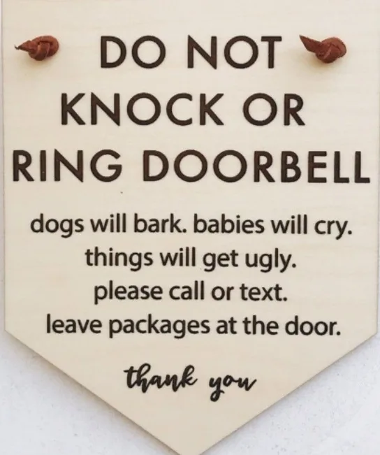 A Friendly Warning: No Knocking or Doorbell Ringing Allowed...