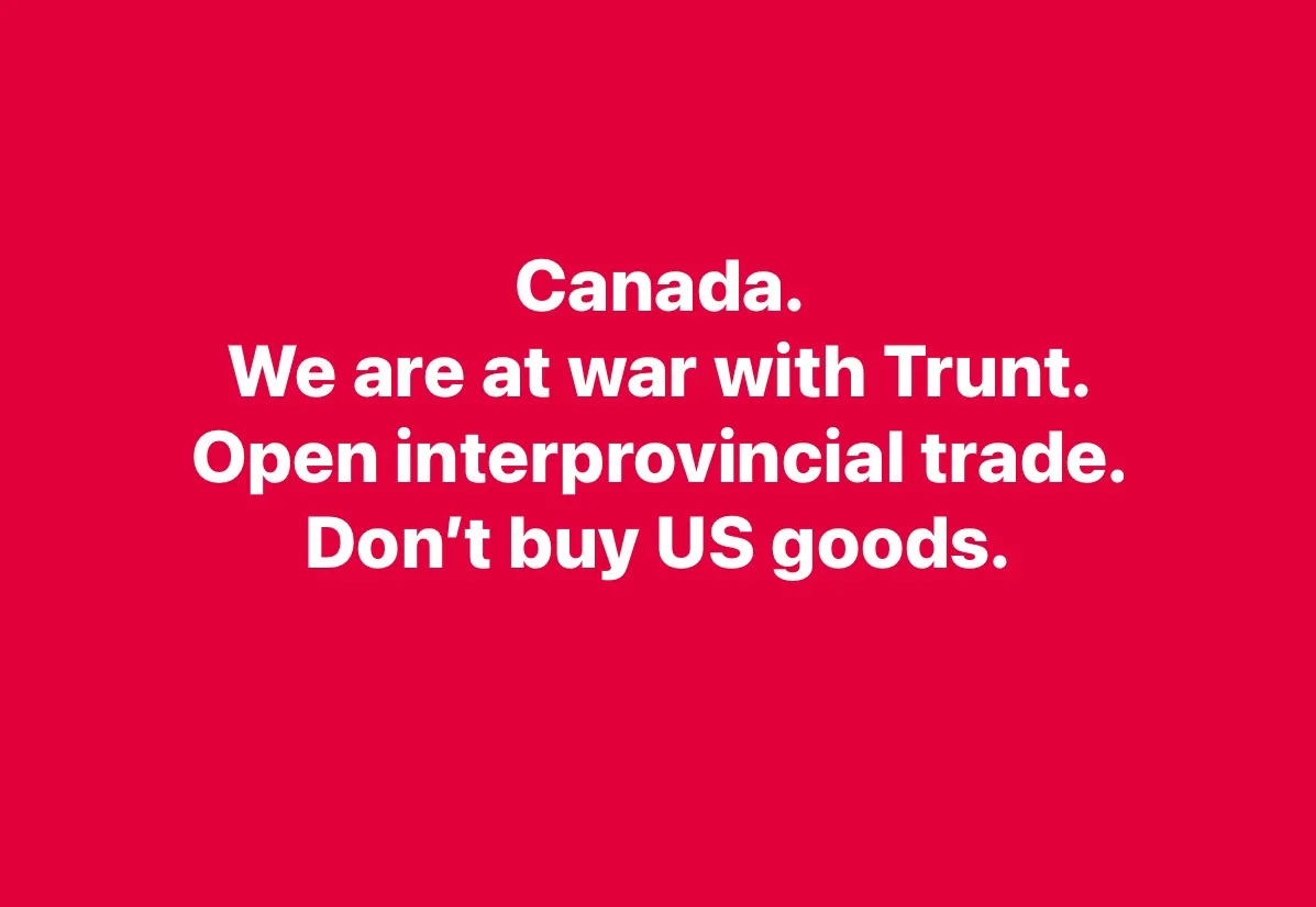 A solid red background with white text centered in four lines. The text reads: 'Canada. We are at war with Trunt. Open…