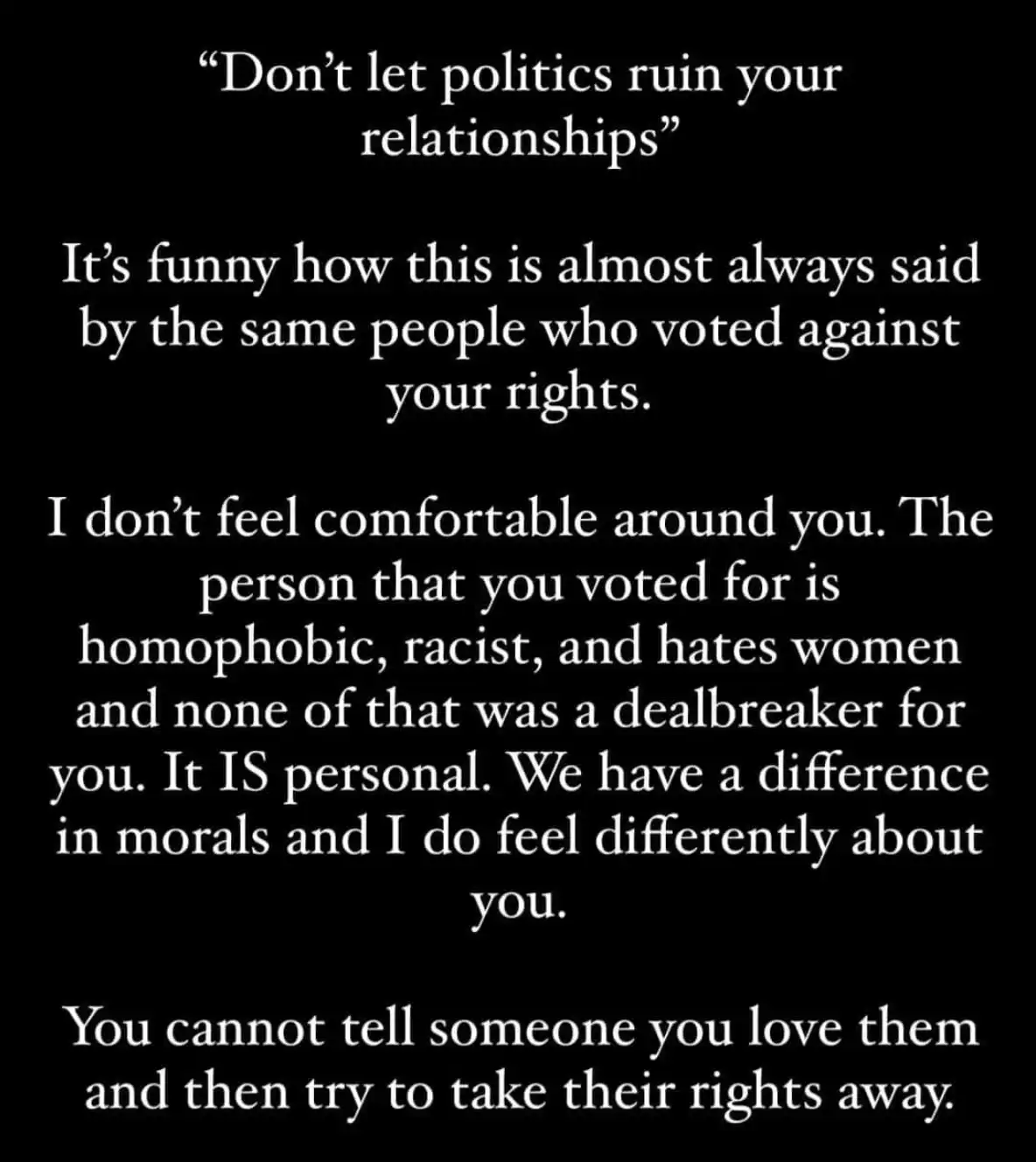 A black background with white text presents a sarcastic rebuttal to the common phrase 'don't let politics ruin your…