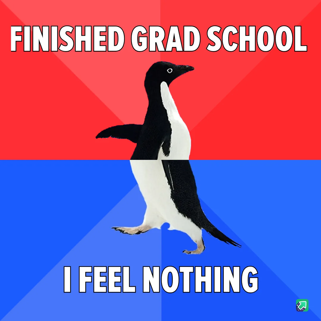 A black-and-white penguin stands centered against a red-and-blue background, with the text 'FINISHED GRAD SCHOOL' at the top…