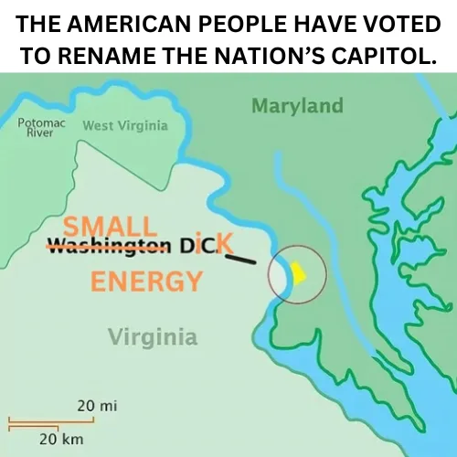 A map of the Washington D.C. area shows the location labeled 'Washington D.C.' crossed out and replaced with 'SMALL dick…