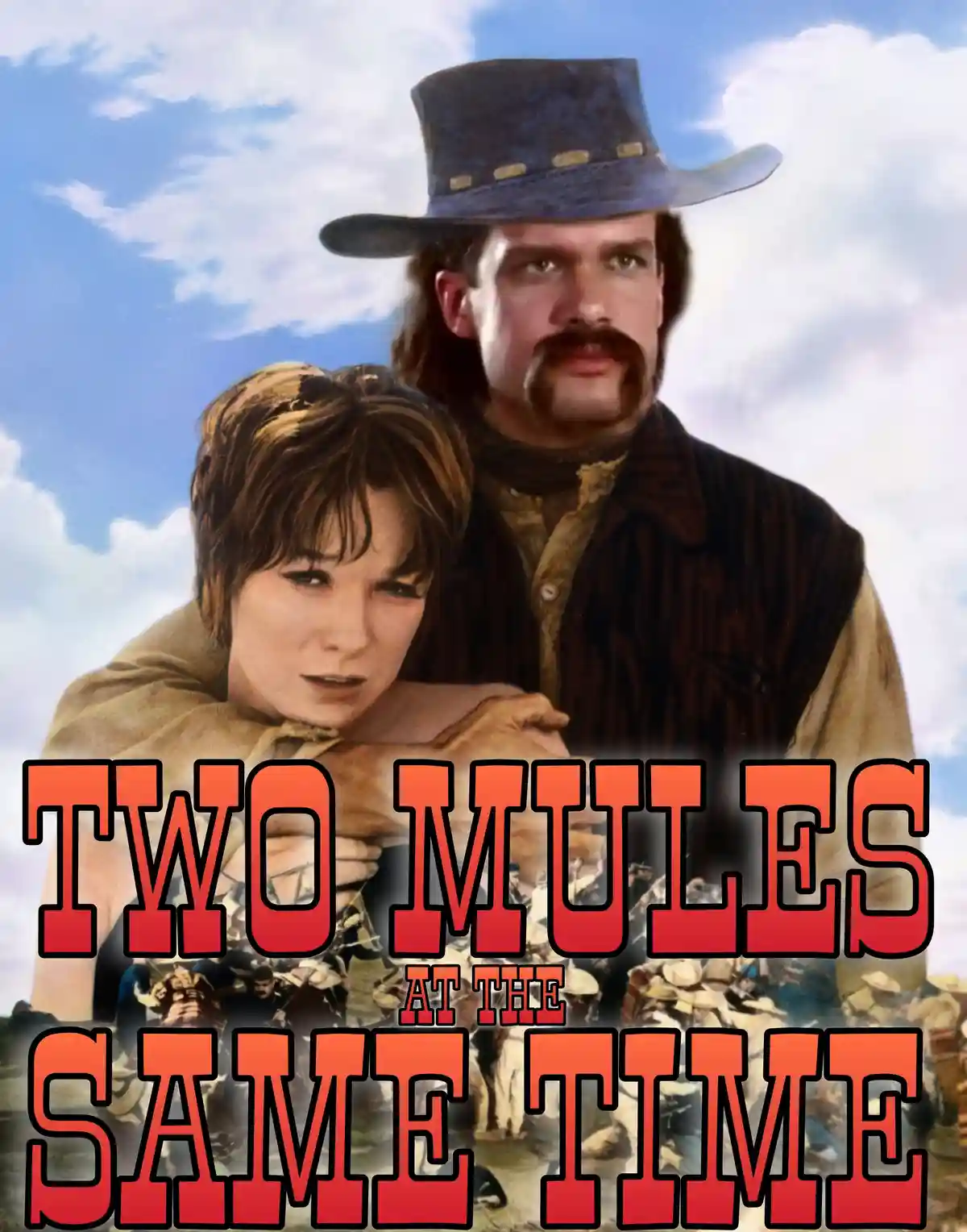 A movie poster featuring a man in a cowboy hat and a woman in period clothing, overlaid with large red text reading 'TWO…