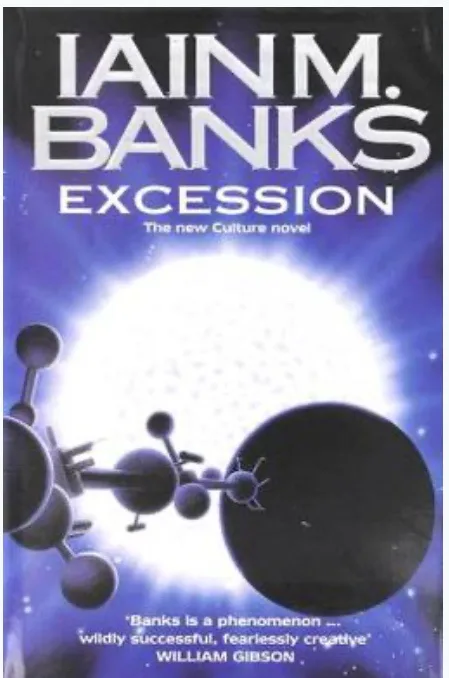 The image shows the cover of the science fiction novel 'Excession' by Iain M. Banks, featuring a space scene with a large…