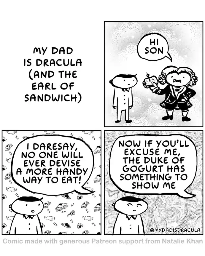 A four-panel comic strip titled 'MY DAD IS DRACULA (AND THE EARL OF SANDWICH)'. In the first panel, a vampire-like figure…