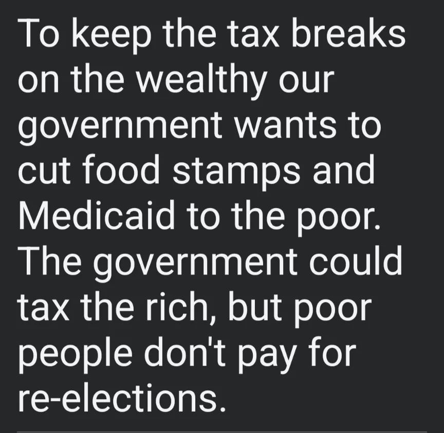 A dark gray background displays white text criticizing government policy, stating that to protect tax breaks for the…