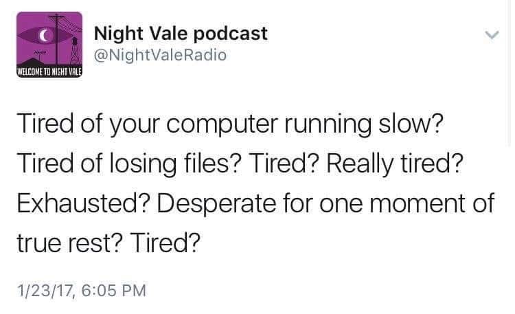A screenshot of a tweet from the Night Vale podcast account, showing a block of text that repeatedly asks if the reader is…