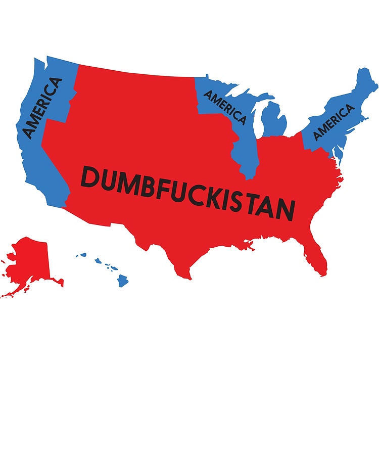A map of the United States with most states colored red and labeled 'DUMB FUCKISTAN' in large black text across the center…