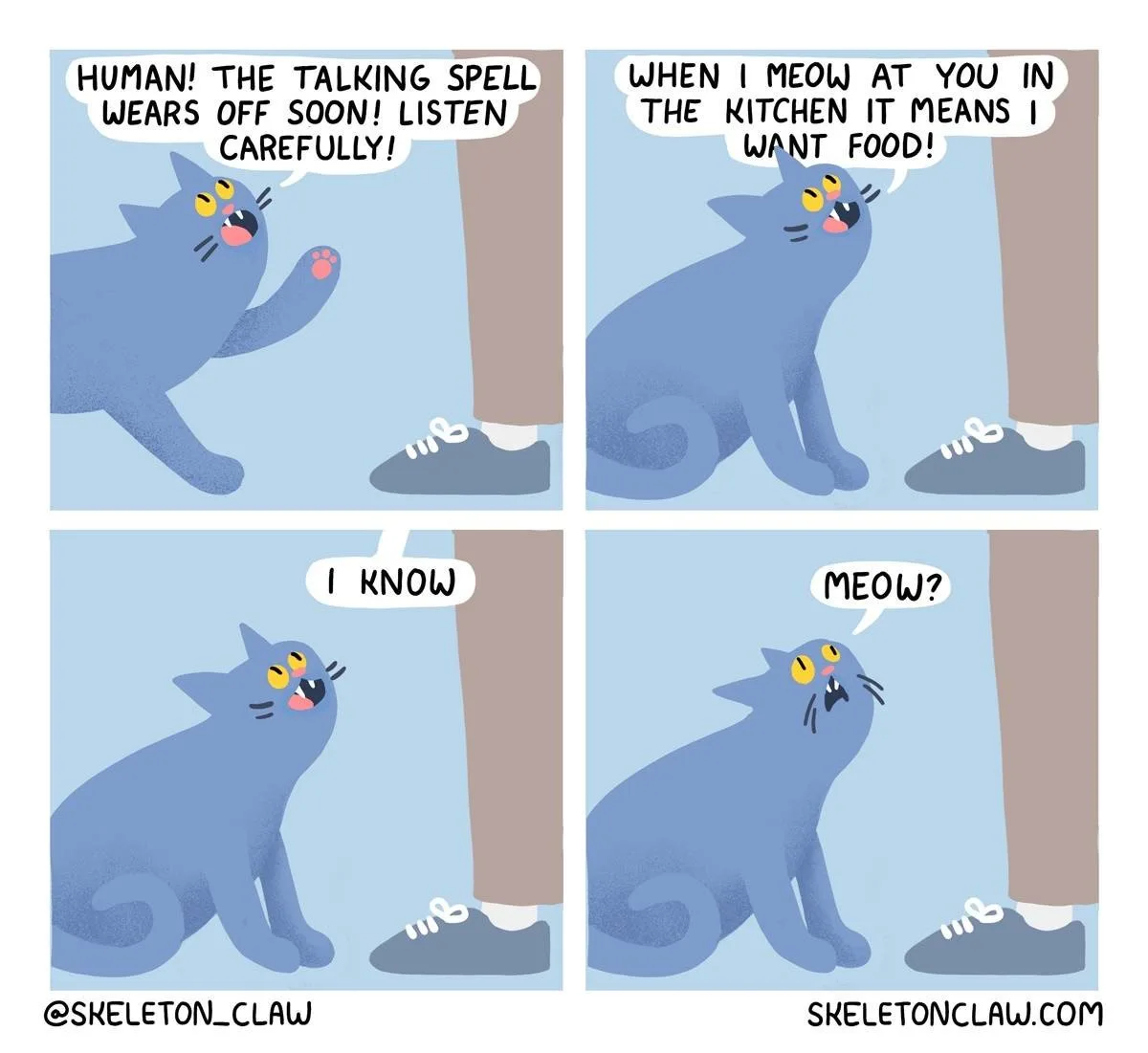 A four-panel comic shows a blue cartoon cat speaking to a human's feet. In the first panel, the cat warns the human that its…