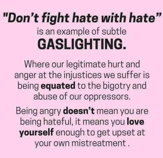 A pink background with black text presents a critique of the phrase 'Don't fight hate with hate,' calling it 'subtle…