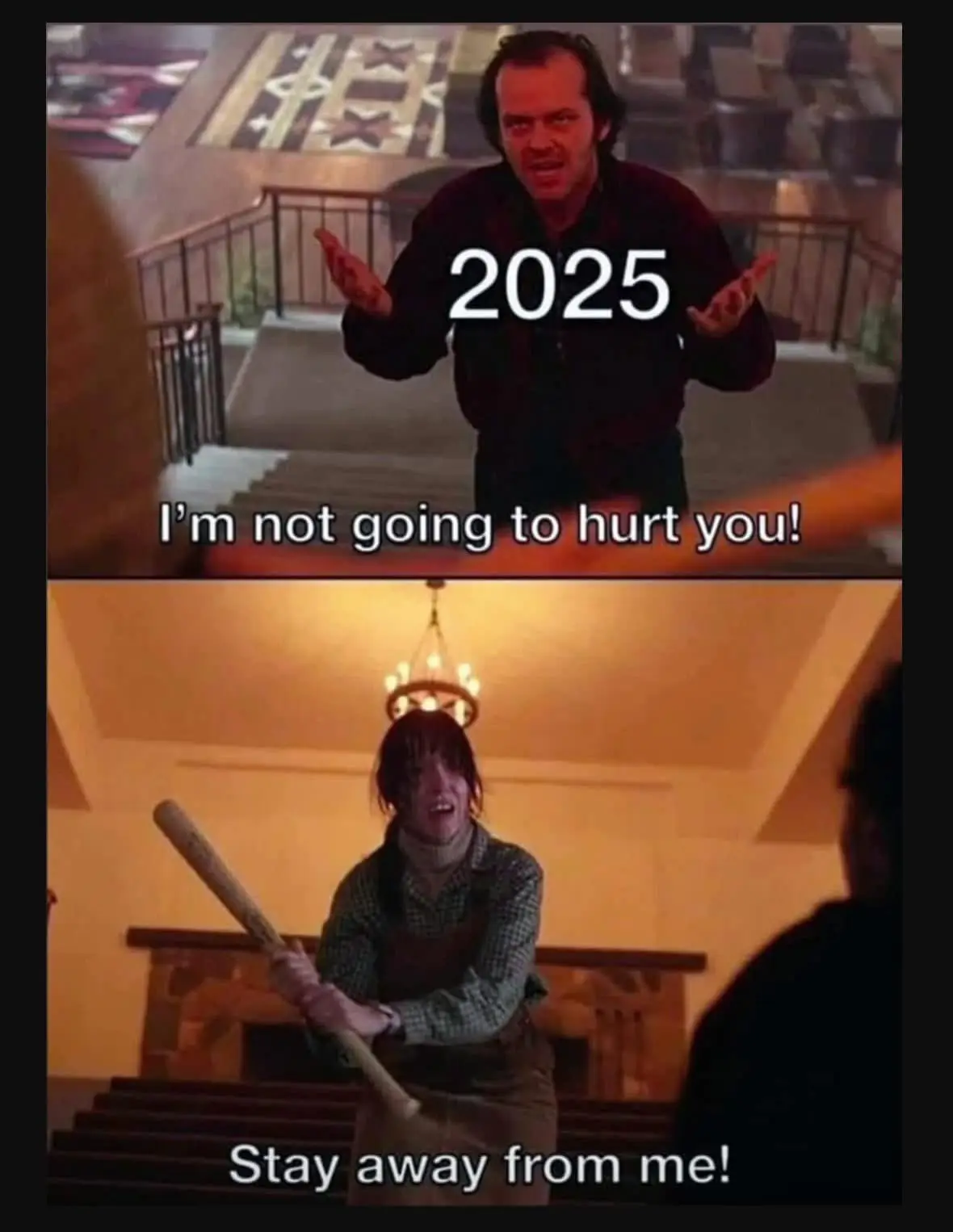 The top panel shows Jack Nicholson from 'The Shining' with the year '2025' overlaid, saying 'I'm not going to hurt you!' The…