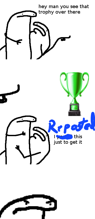 A three-panel comic strip with a simple stick-figure style. In the first panel, a stick figure points to a green trophy. In…
