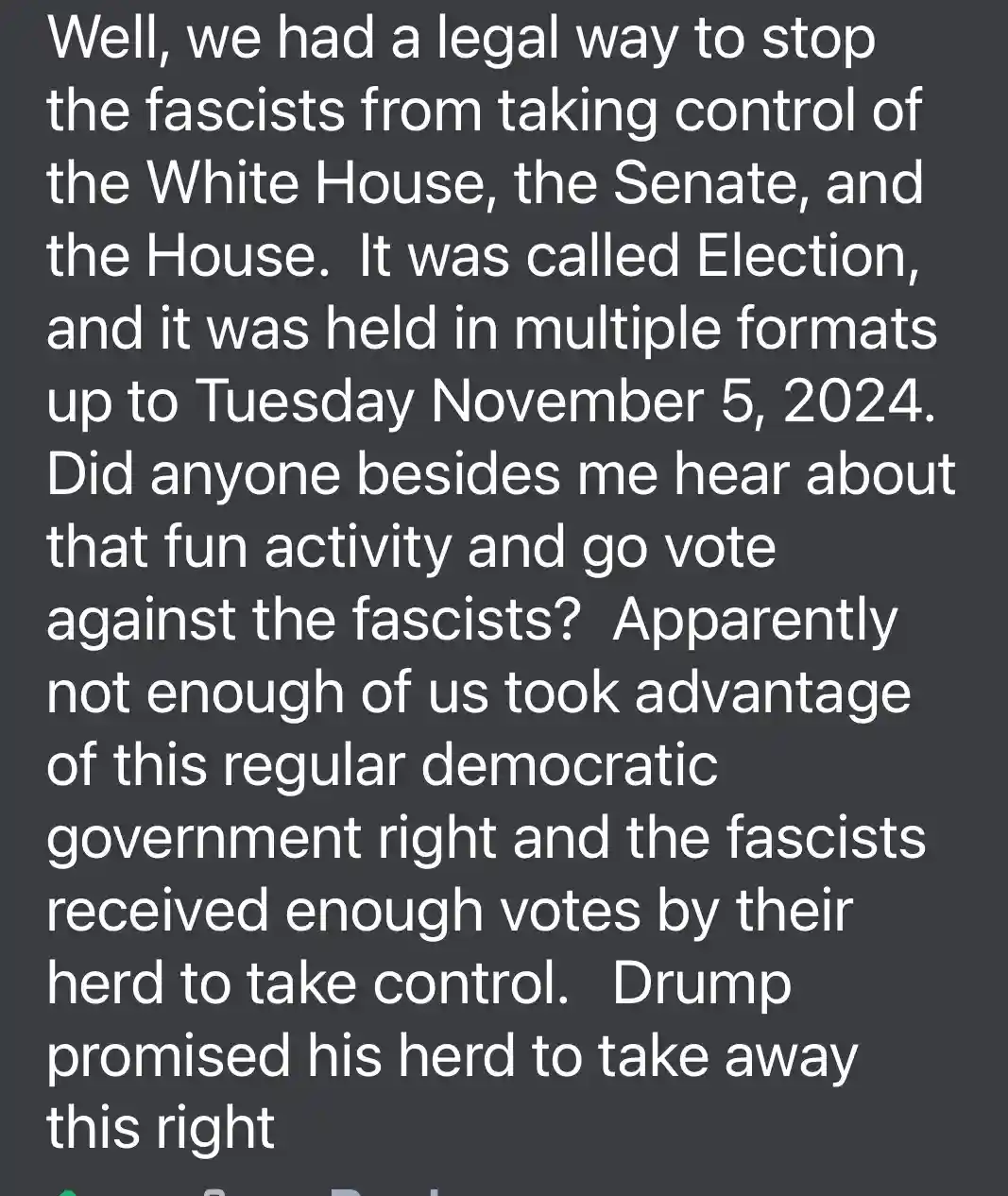 The image displays a dark gray background with white text that reads a political message about elections, fascism, and…
