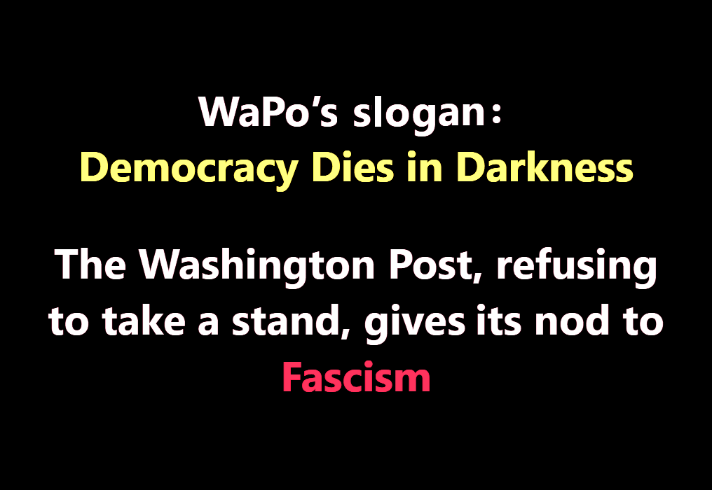 A black background with white and yellow text stating 'WaPo's slogan: Democracy Dies in Darkness' followed by 'The…