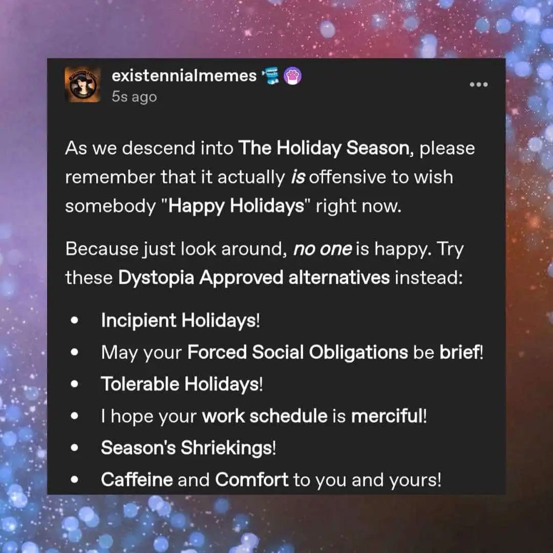 A dark-themed social media post from 'existennialmemes' claims wishing 'Happy Holidays' is offensive during the holiday…