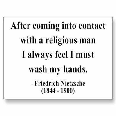 A white rectangular image with black text that reads: 'After coming into contact with a religious man I always feel I must…