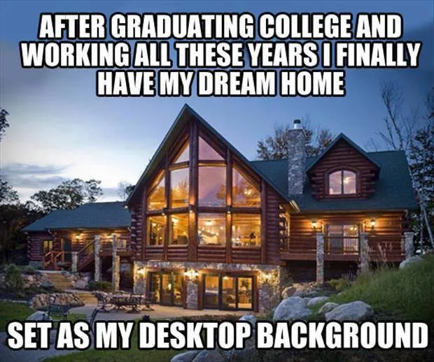A large, luxurious log cabin with warm interior lighting is shown at dusk. The overlaid text reads: 'AFTER GRADUATING…