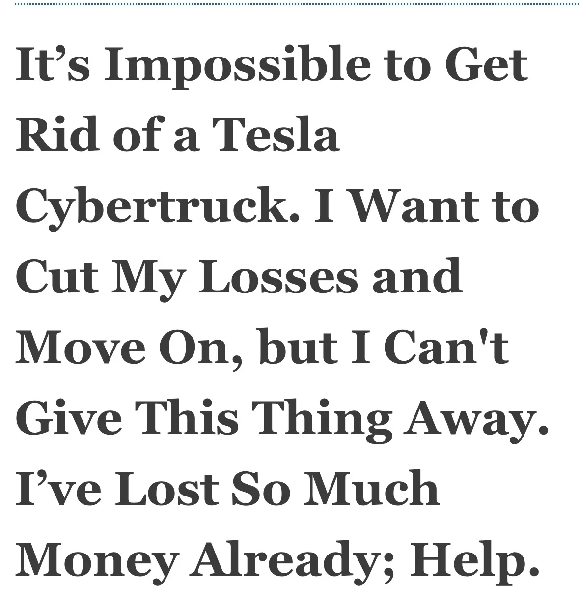 The image is a plain white background with large, centered, dark gray text that reads: 'It's Impossible to Get Rid of a…